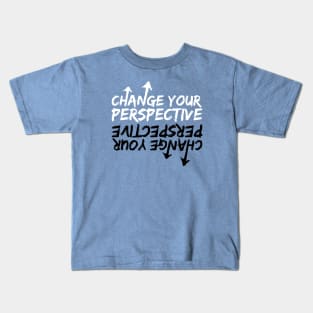 Change Your Perspective Kids T-Shirt